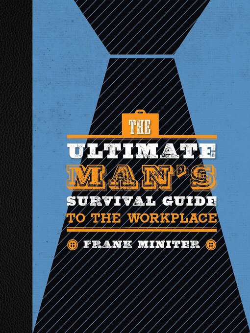 Cover image for The Ultimate Man's Survival Guide to the Workplace